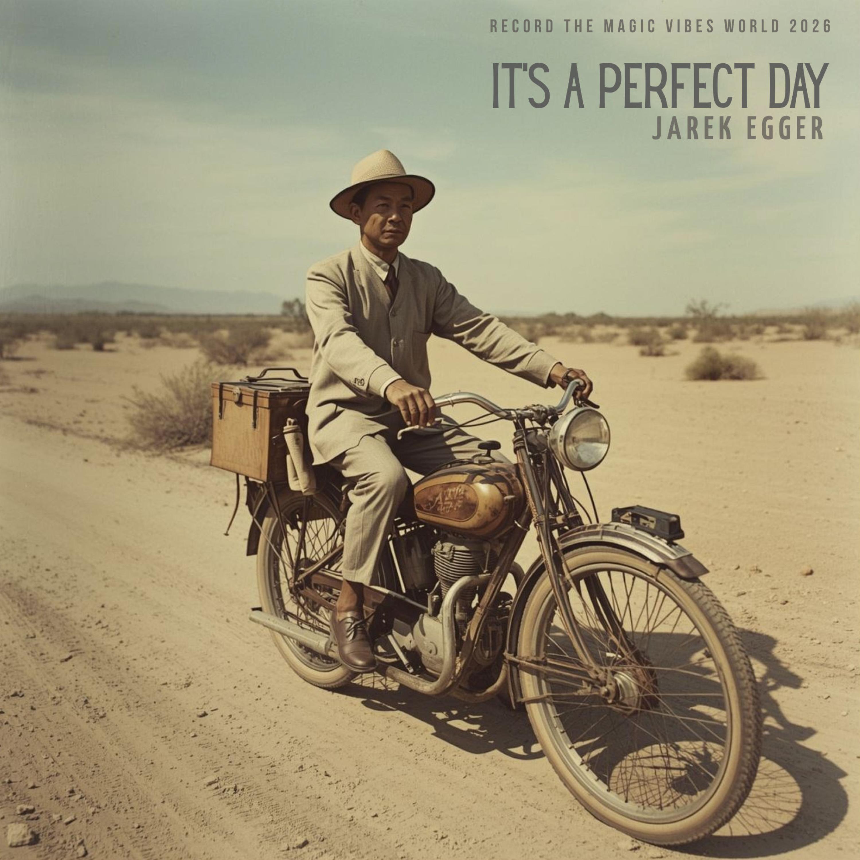 It’s a perfect day