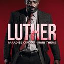 Luther Main Theme - Paradise Circus专辑