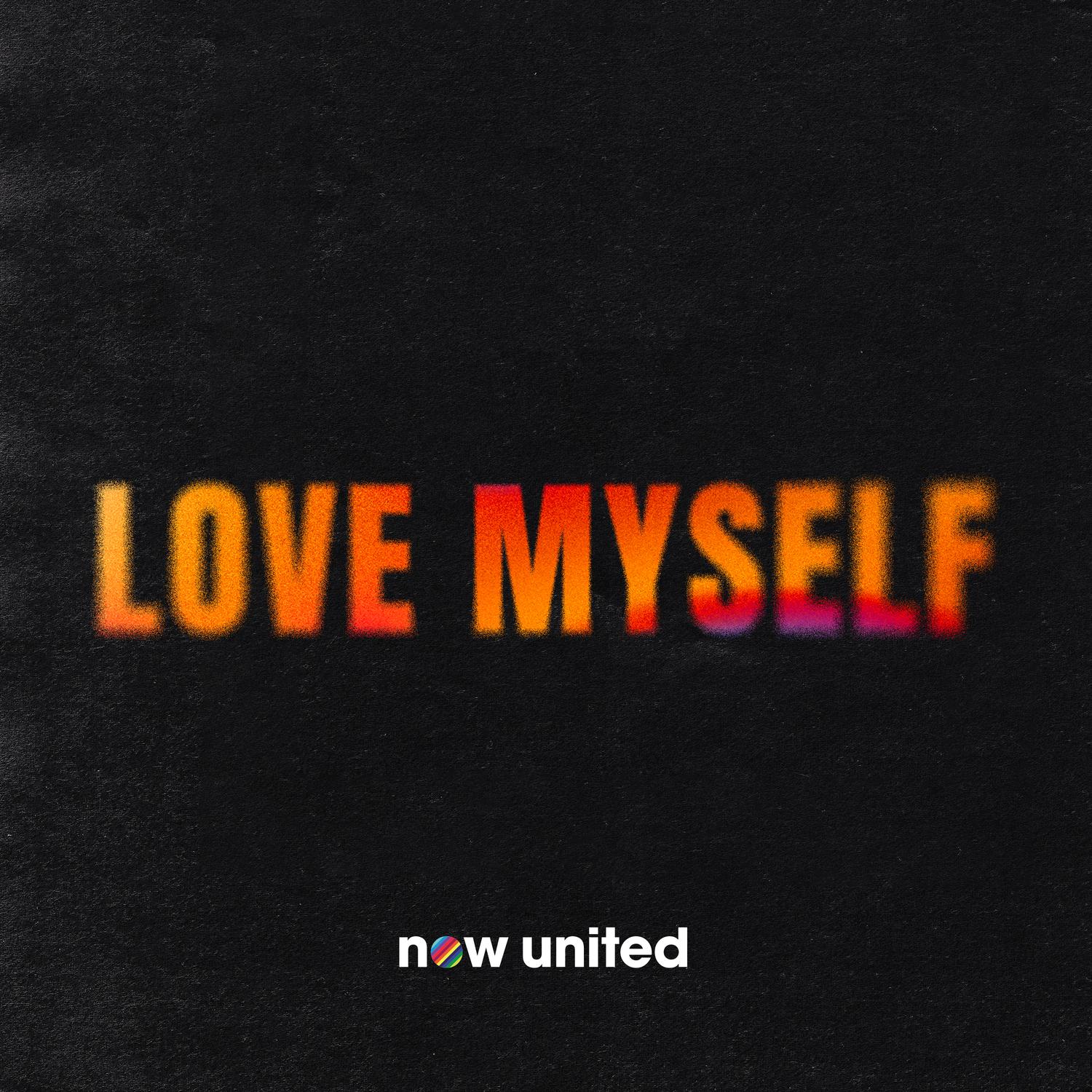 Now United - Love Myself