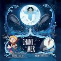Le Chant de la Mer (Musique Originale du Film)专辑