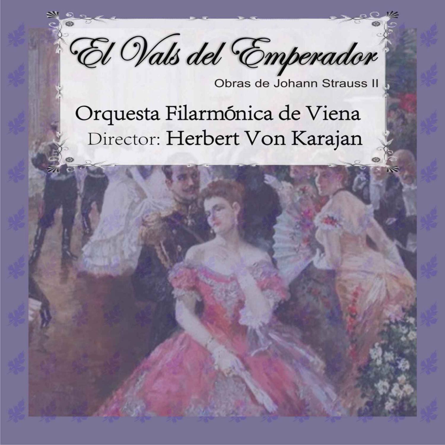 El Vals del Emperador: Obras de Johann Strauss II专辑