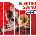 Spirit Of Electro Swing专辑