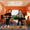 Loving Is Easy专辑