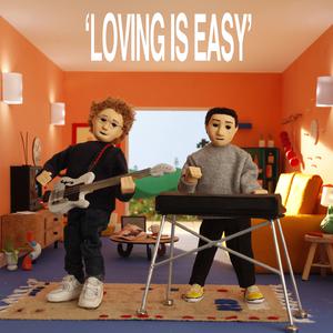 Loving Is Easy - Rex Orange County & Benny Sings (Karaoke Version) 带和声伴奏