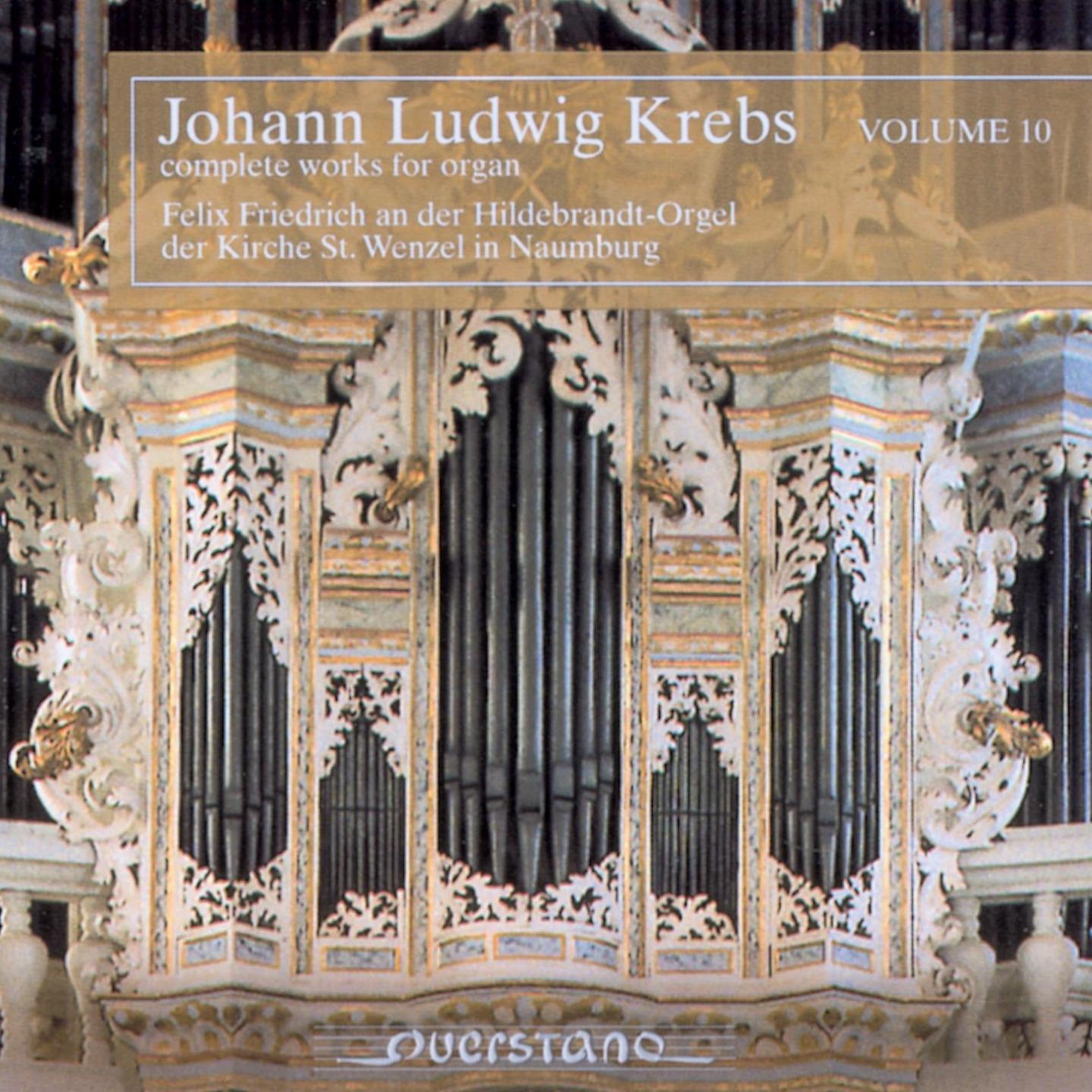 Johann Ludwig Krebs - Complete Works for Organ, Vol. 10