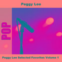Peggy Lee Selected Favorites, Vol. 1专辑