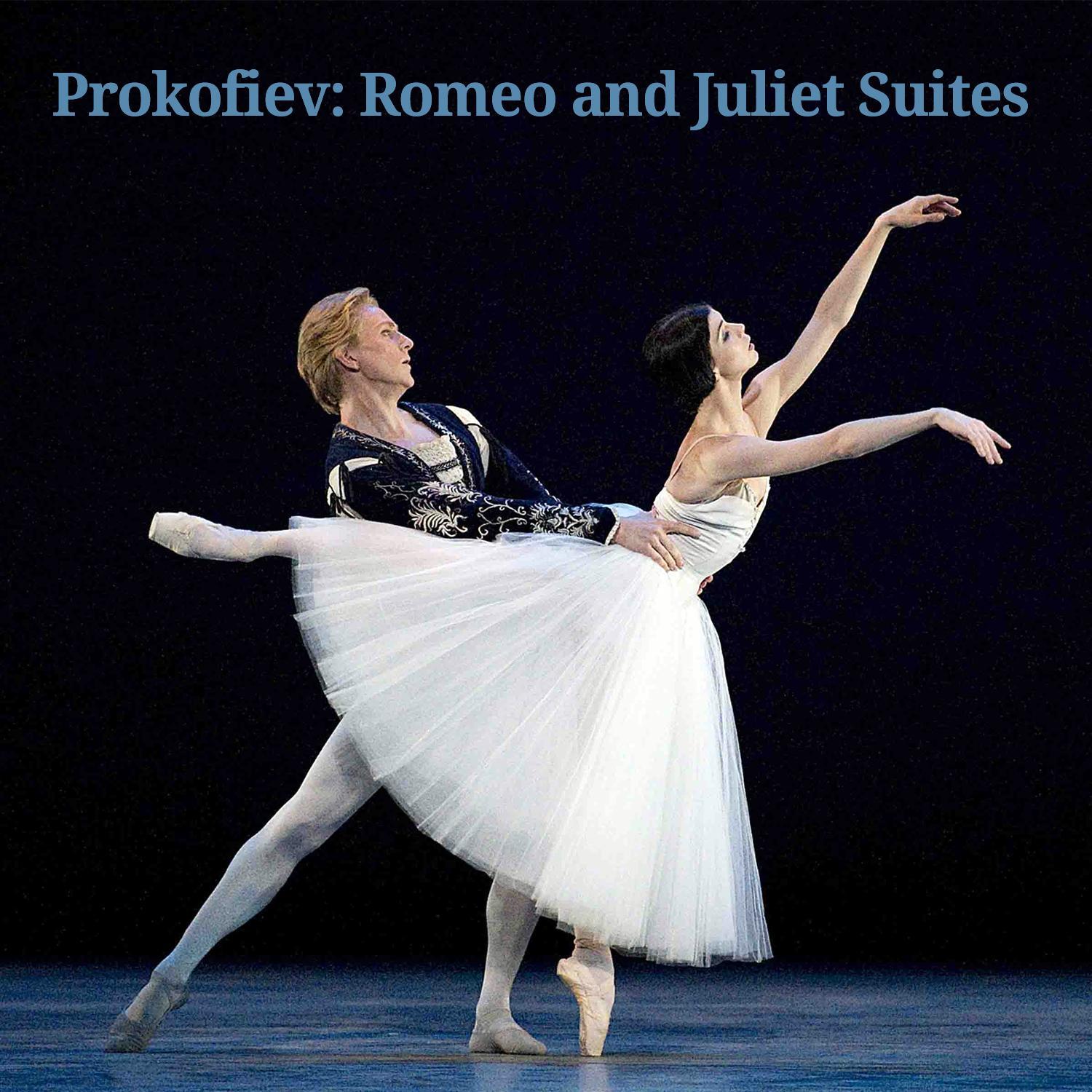 Prokofiev: Romeo and Juliet Suites