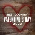 Best Country Valentine's Day 2022