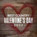 Best Country Valentine's Day 2022专辑