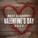 Best Country Valentine's Day 2022专辑