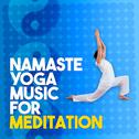 Namaste: Yoga Music for Meditation专辑