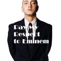 Pay My Respect to Eminem专辑