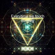 Everytime we touch(bootleg)