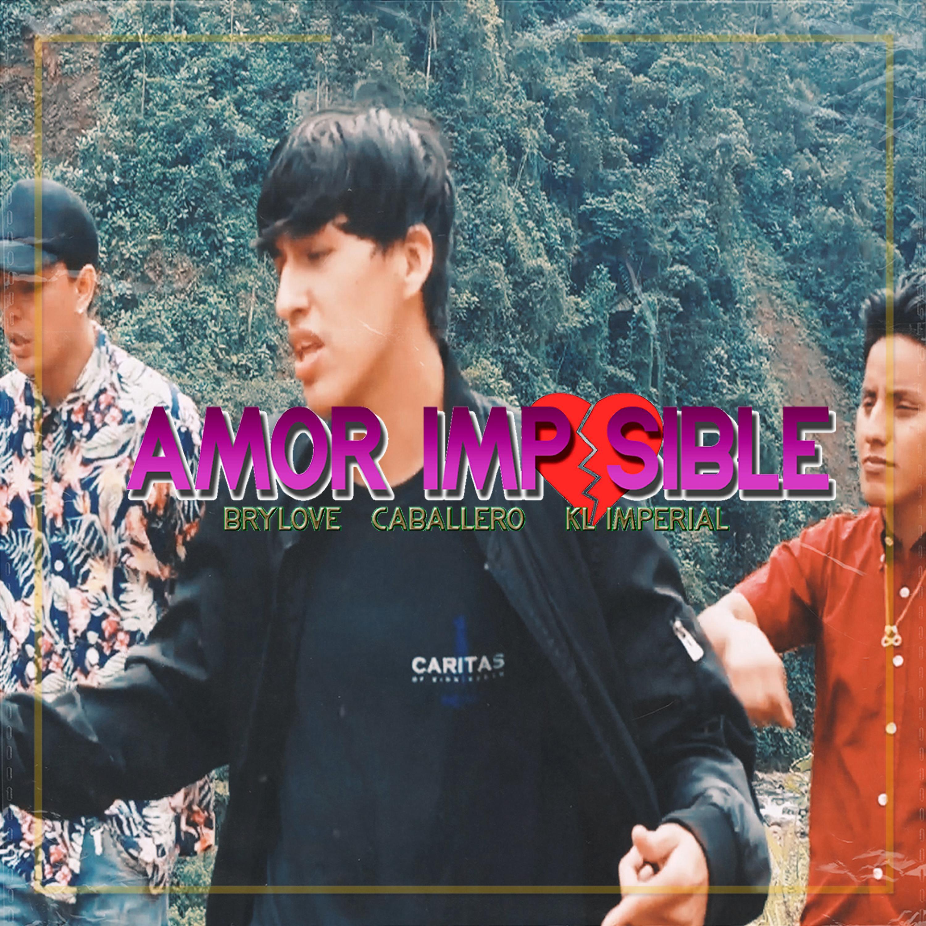 Amor Imposible (feat. Brylove & Caballero)