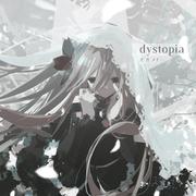 dystopia (feat. 巡音ルカ)