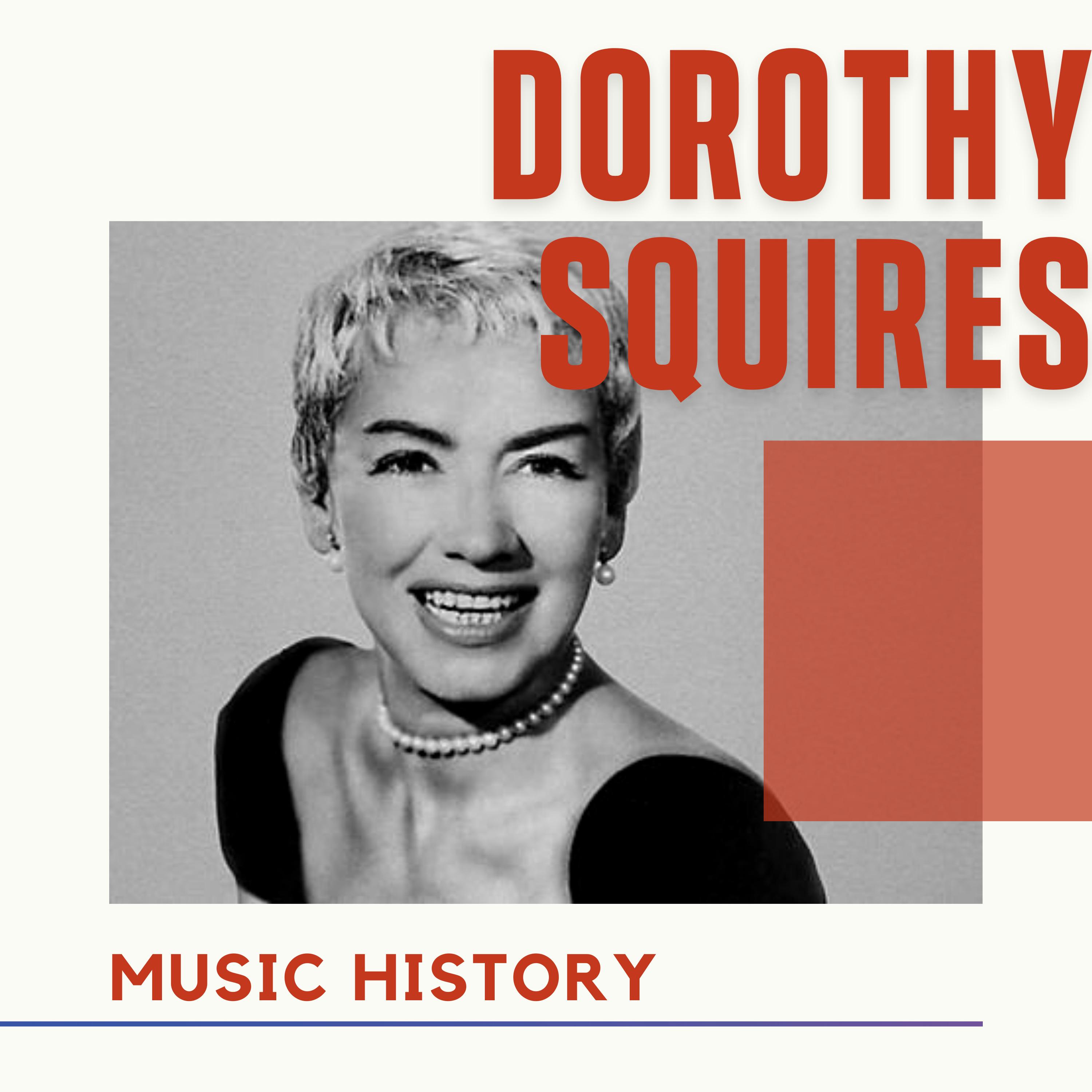 Dorothy Squires - Music History