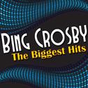 Bing Crosby: The Biggest Hits