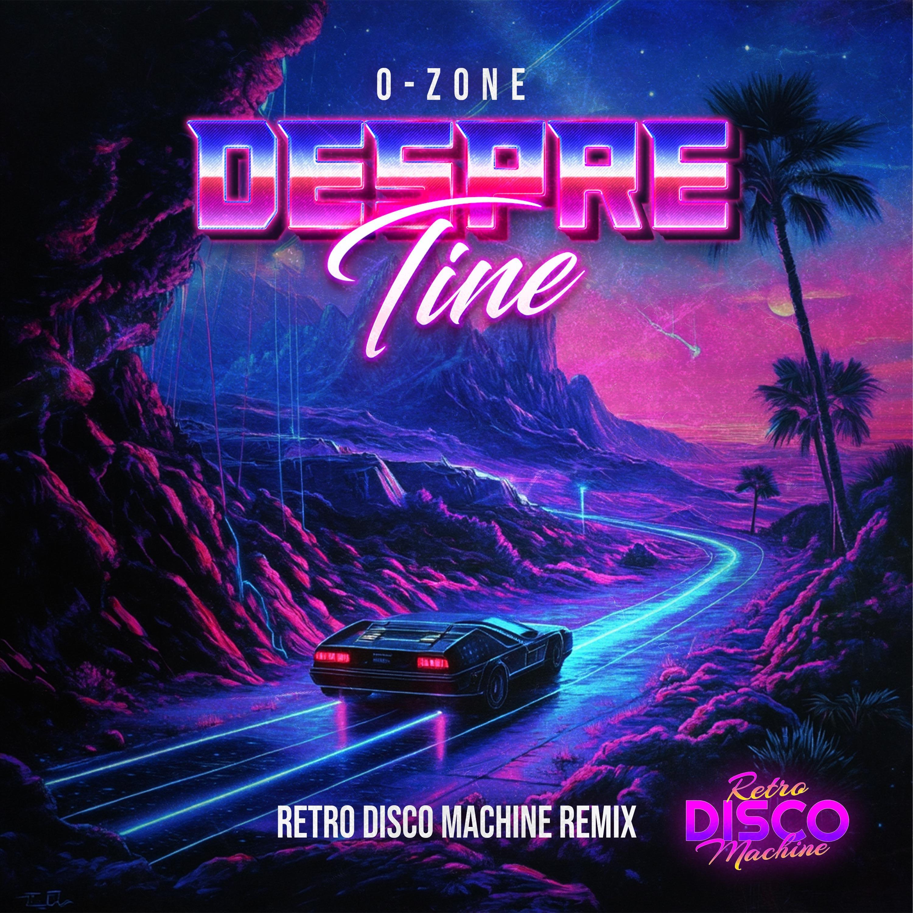 Despre Tine (feat. O-Zone) [Retro Disco Machine Extended Remix] - Retro ...