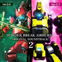 BORDER BREAK AIRBURST ORIGINAL SOUNDTRACK 2