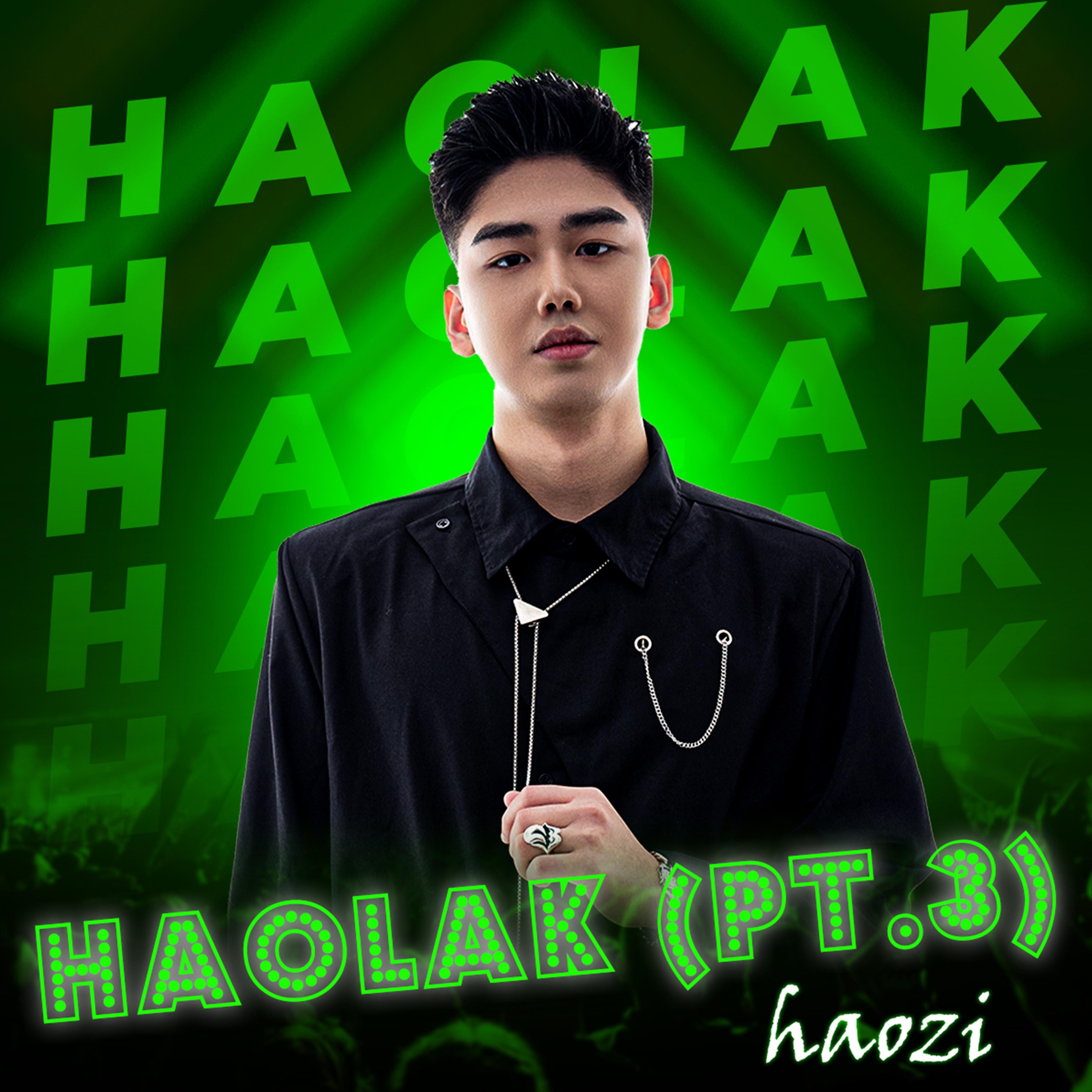 Haolak, Pt.3