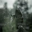 Don't Like Me