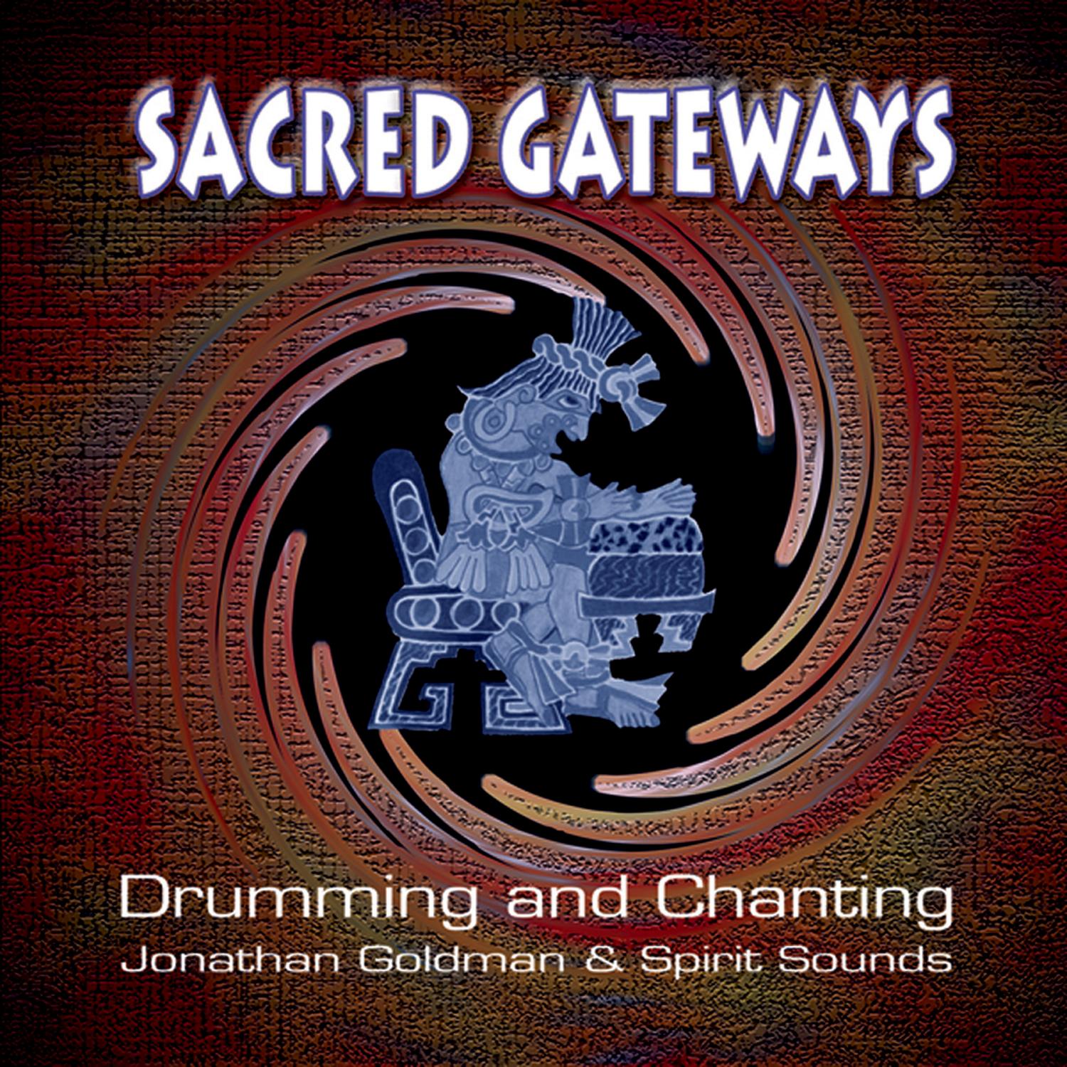 Sacred Gateways: Drumming and Chanting