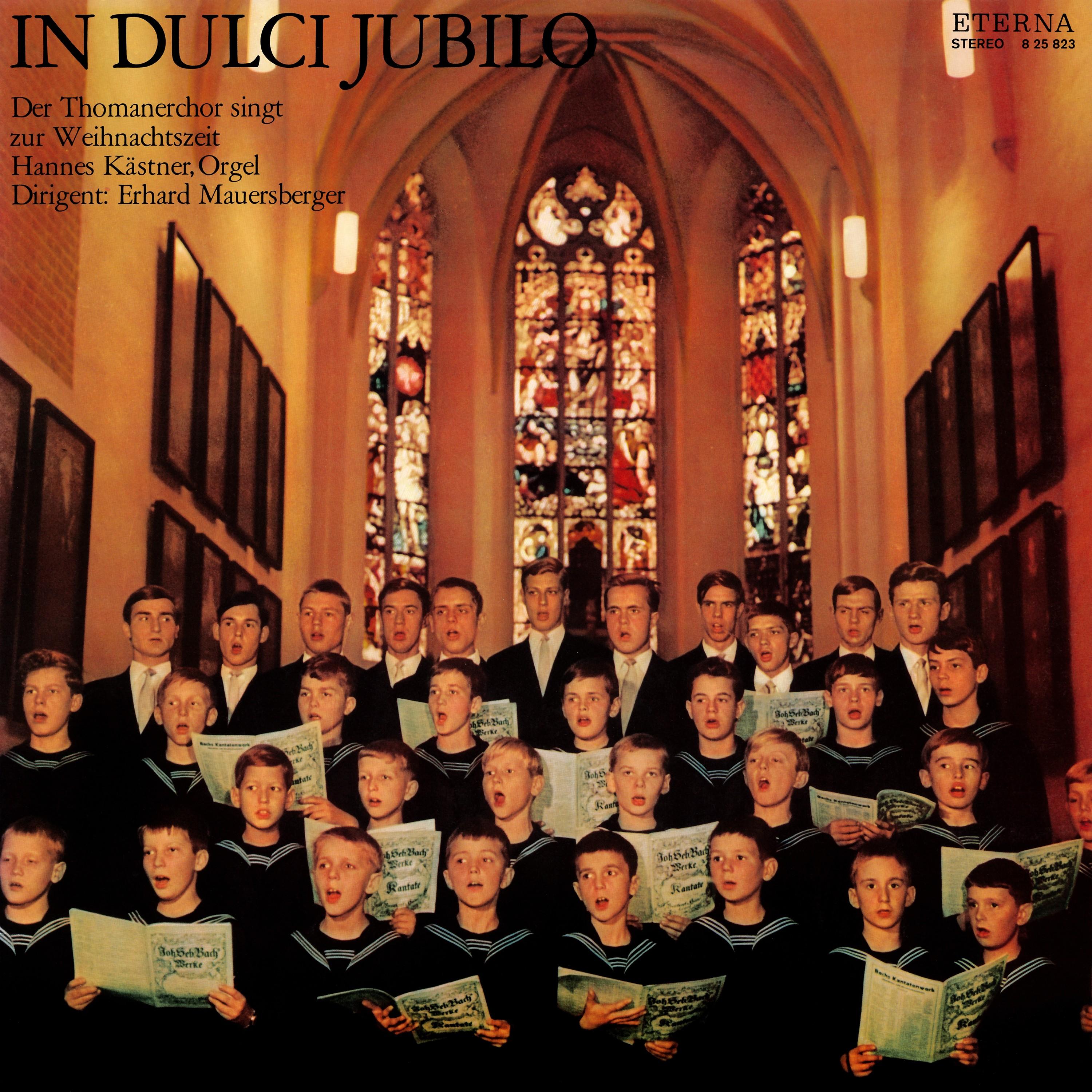 In Dulci Jubilo - Der Thomanerchor singt zur Weihnacht