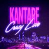 Kantare - Crazy Love