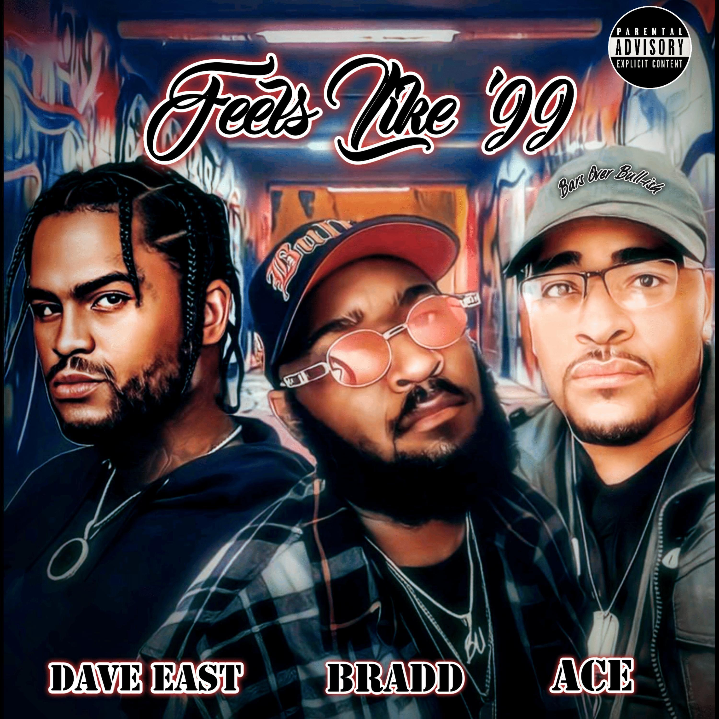 Bradd - Feels Like '99 (feat. Dave East & ACE)