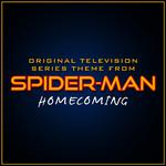 Original Television Series Theme from "Spider-Man Homecoming"专辑