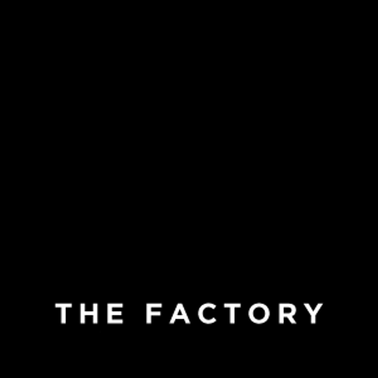 The Factory