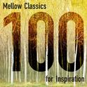 100 Mellow Classics for Inspiration专辑