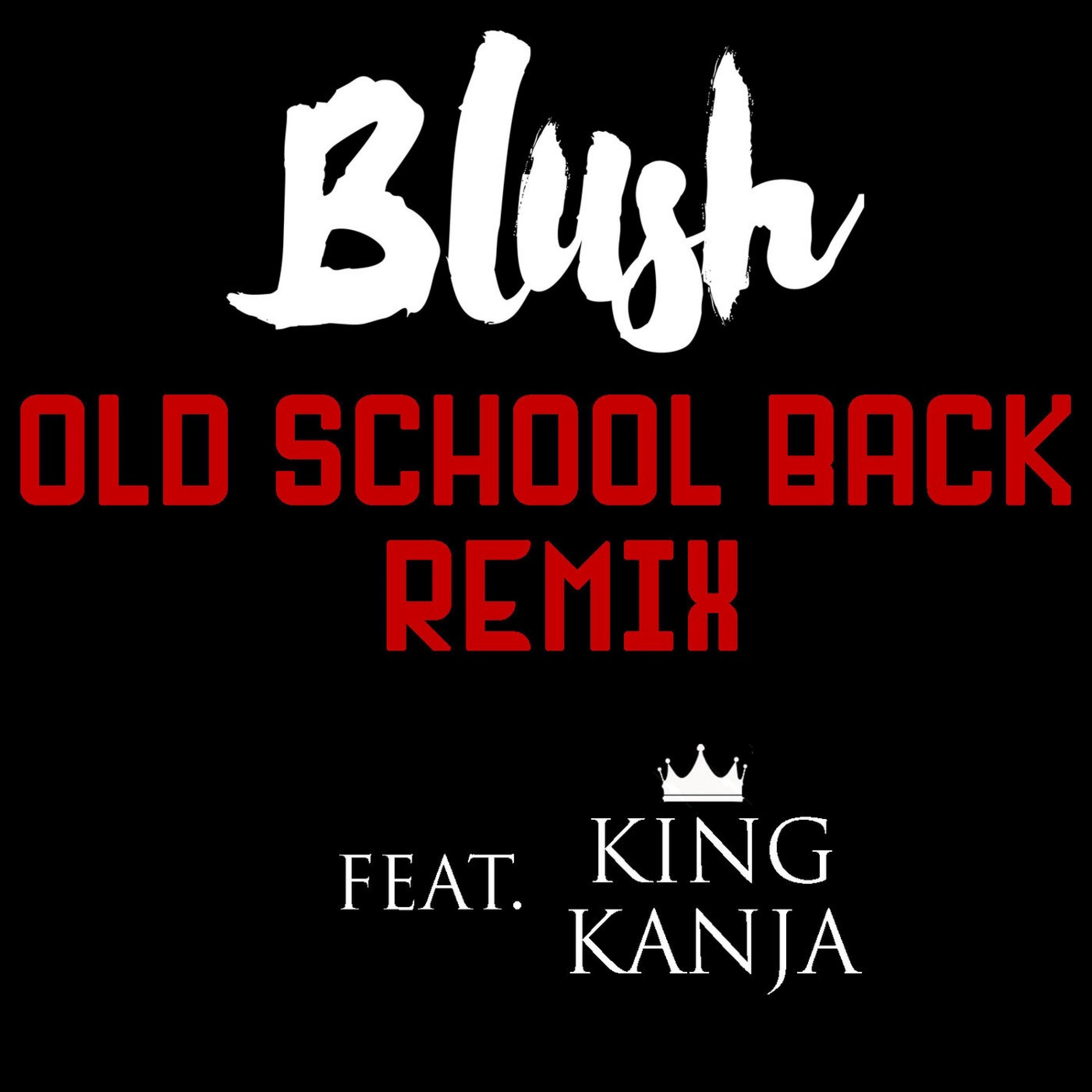 Old School Back (feat. King Kanja)