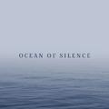 Ocean of Silence