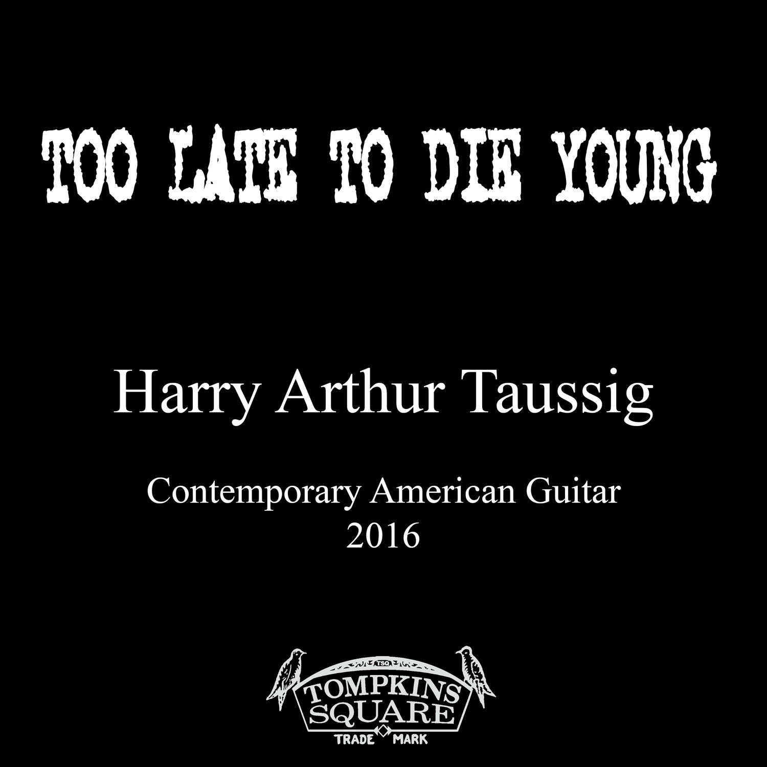 Too Late to Die Young
