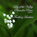 Lily of the Valley - Pieces for Peace