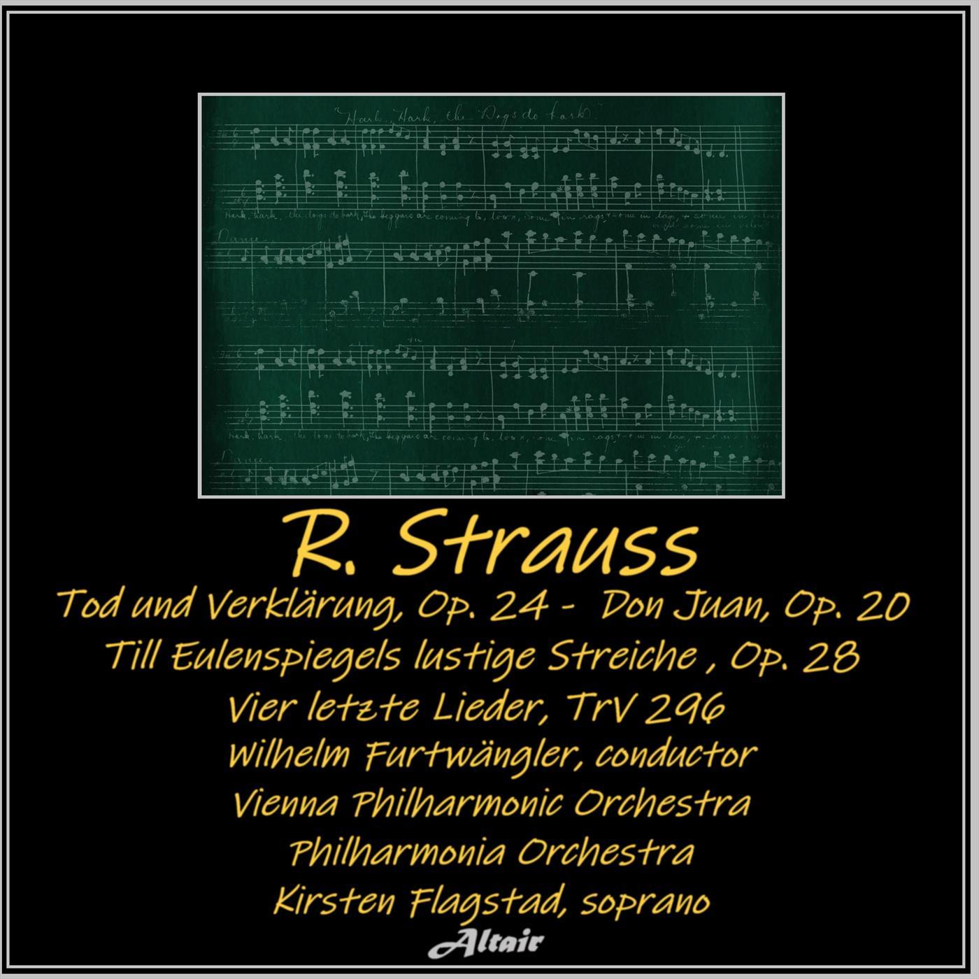 R. Strauss: Tod und Verklärung, OP. 24 - Don Juan, OP. 20 - Till Eulenspiegels lustige Streiche, OP. 28 - Vier letzte Lieder, TrV 296