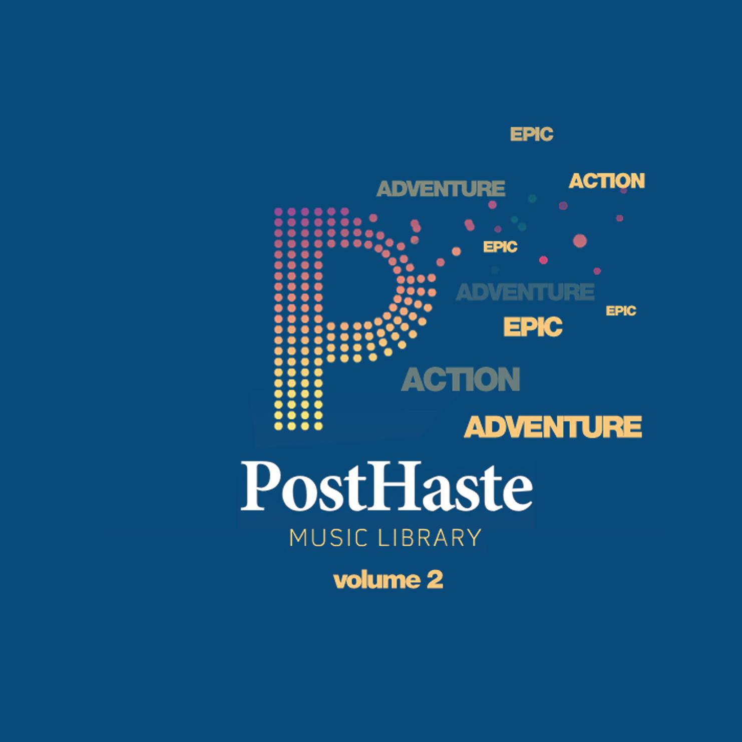 PostHaste Music Library Vol. 2 - Action, Epic, Adventure专辑