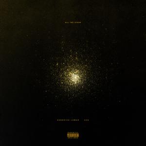 All the Stars - Kendrick Lamar with SZA (karaoke) 带和声伴奏 （升2半音）