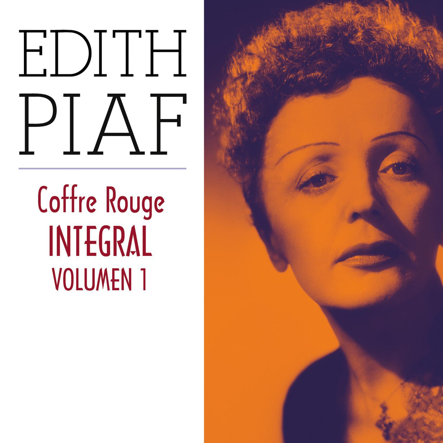 Edith Piaf, Coffre Rouge Integral, Vol. 1/10专辑