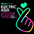 Billboard Presents Electric Asia Vol 3