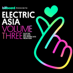 Billboard Presents Electric Asia Vol 3专辑