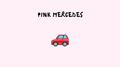 Pink Mercedes专辑