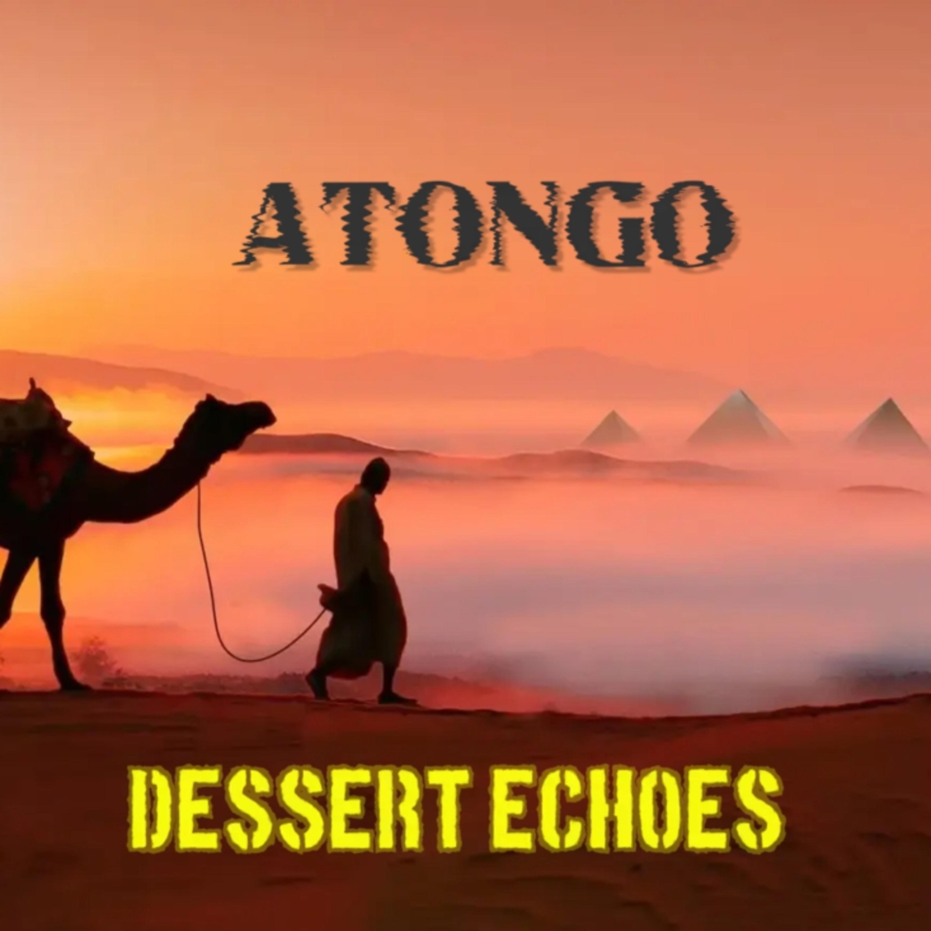 ATONGO - DESSERT ECHOES