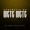 DJ ALLAN FIALHO - Sequência do Mete Mete