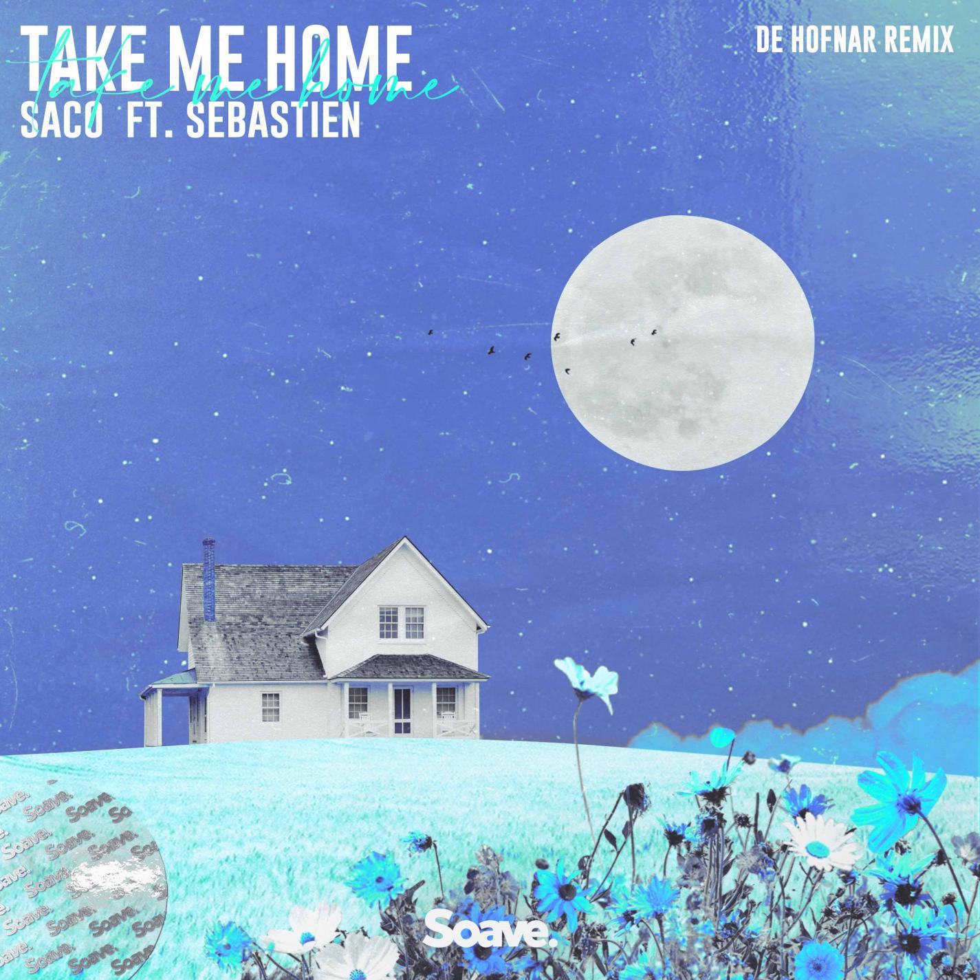 Saco - Take Me Home (feat. Sebastiën) (De Hofnar Remix)