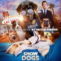 Show Dogs (Original Motion Picture Soundtrack)专辑