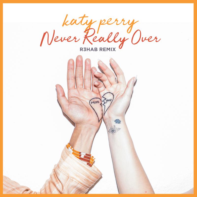 Never Really Over (R3HAB Remix)专辑