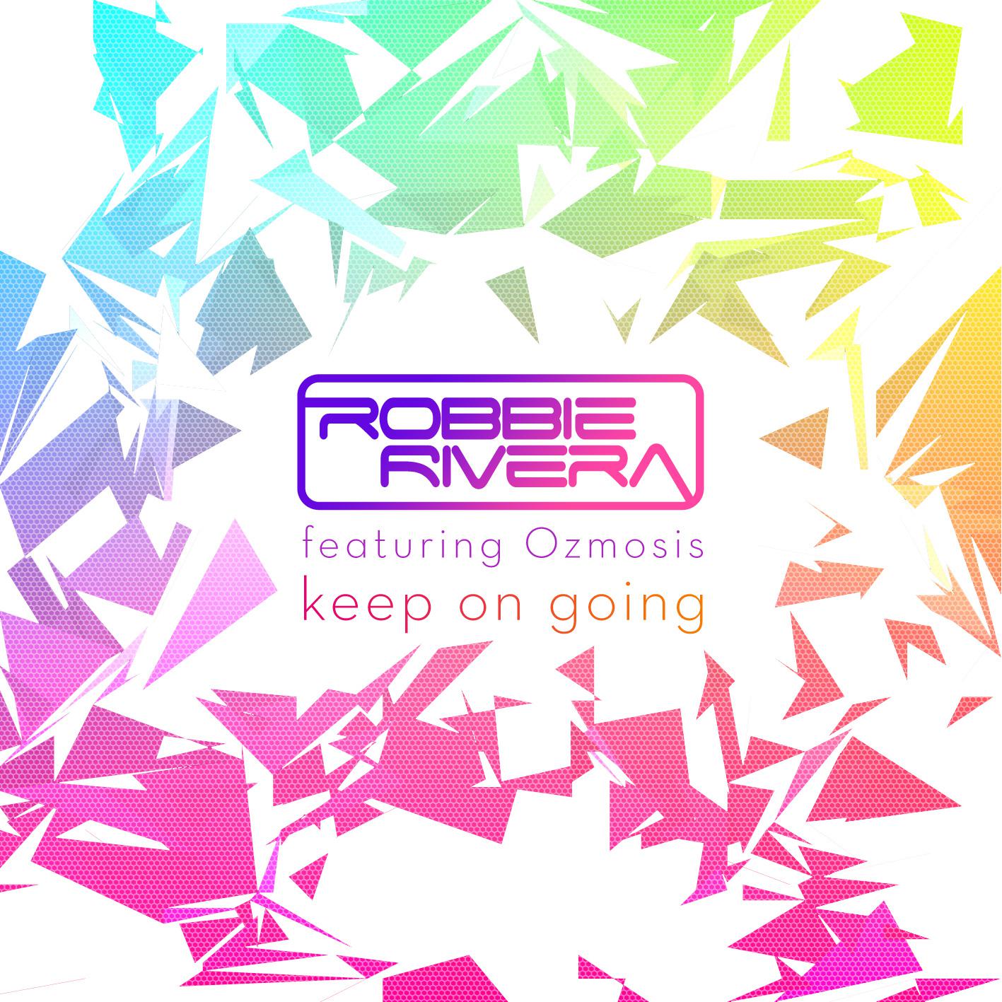 Robbie Rivera - Keep On Going (George Acosta Remix)