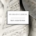 "An Era of Classical: Bach, Mozart & More"专辑